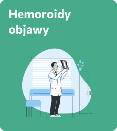 Hemoroidy objawy