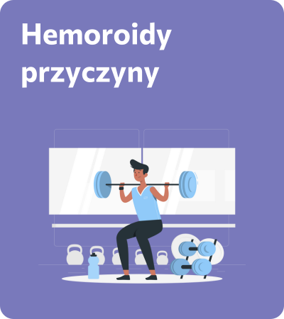 Hemoroidy przyczyny